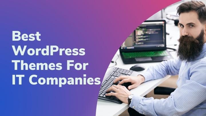 28 WordPress Tech Themes for IT Companies and Businesses(2022)
