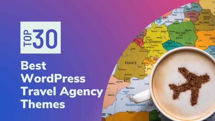 Top 30 WordPress Travel Agency Themes for 2022