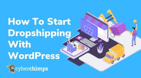 How to build a WordPress dropshipping website- Easy Guide