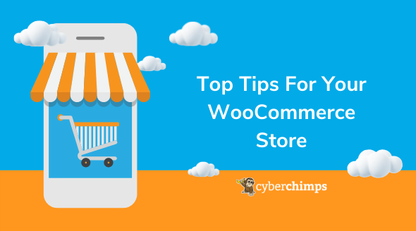 Top 9 Tips For Your WooCommerce Store
