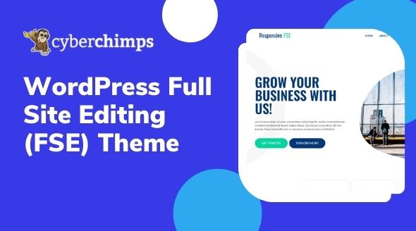 WordPress Full Site Editing (FSE) Theme: Features And Best FSE Themes