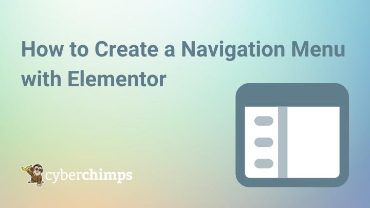 How to Create a Navigation Menu with Elementor (Step-by-step guide)